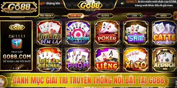 Danh mục giải trí truyền thống nổi bật tại Go88