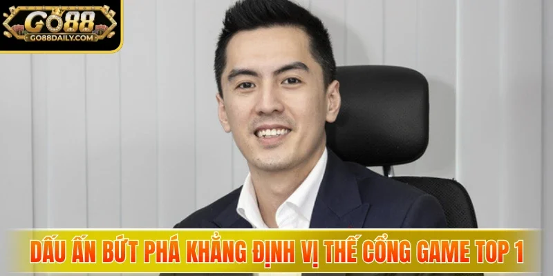 Dấu ấn bứt phá khẳng định vị thế cổng game top 1