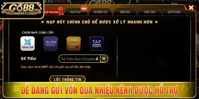 Dễ dàng gửi vốn qua nhiều kênh được hỗ trợ