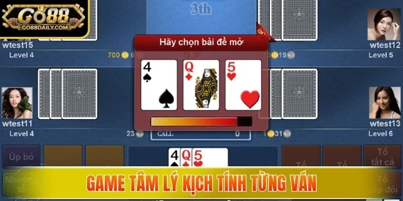 Game tâm lý kịch tính từng ván
