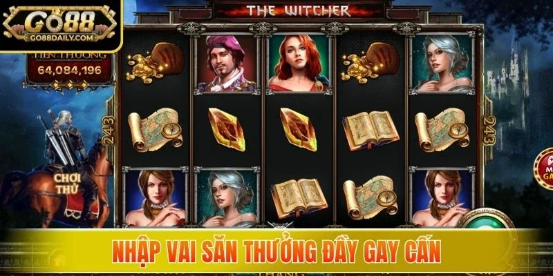 Nhập vai săn thưởng đầy gay cấn