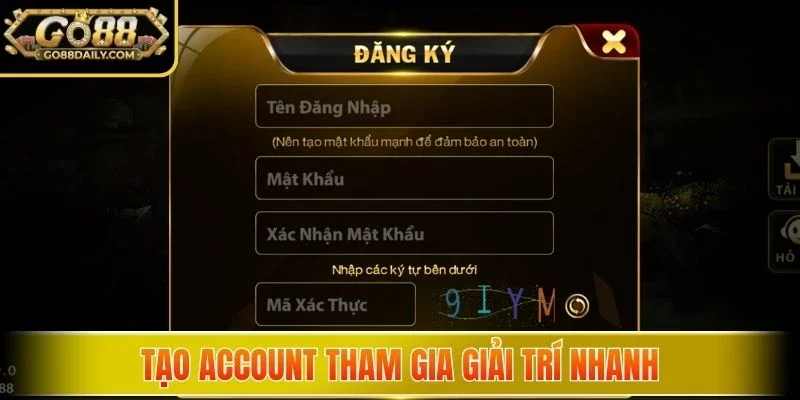 Tạo account tham gia giải trí nhanh