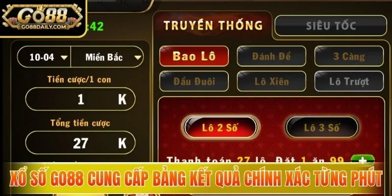 Xổ số GO88 cung cấp bảng kết quả chính xác từng phút